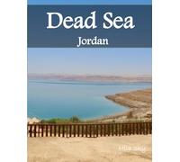 Dead Sea Jordan: A Luxury Coffee Table Book of Iconic Landmarks