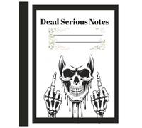 Dead Serious Notes: Skull Notebook Journal College Ruled 110 Pages for Writing School work Meeting and Journaling Planner 7.5x9.25 White