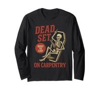Dead Set on Carpentry Divertido esqueleto carpintero Halloween Manga Larga