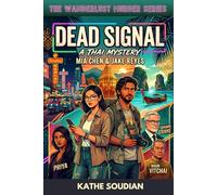 DEAD SIGNAL: A Cozy Travel Murder Mystery Set in Thailand - The Wanderlust Murders Series Book One