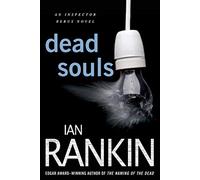 Dead Souls: 10 (Inspector Rebus Novels)