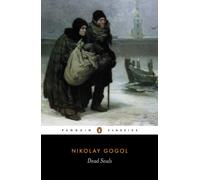 Dead Souls: Nikolay Gogol (Penguin Classics)