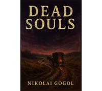 Dead Souls: Original Illustrated Book by Nikolai Gogol