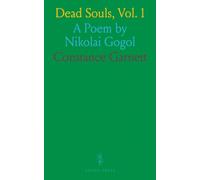 Dead Souls, Vol. 1: A Poem by Nikolai Gogol