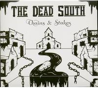 Dead South, the - Chains & Stakes (Ltd White Colored Edition)