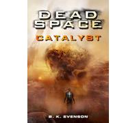 DEAD SPACE CATAYST PROSE NOVELSC: Catalyst: 2