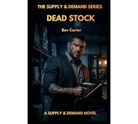Dead Stock: Dead Stock: A Grumpy Boss Workplace Romance (Supply and Demand Series)