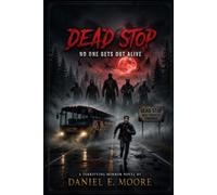 Dead Stop: No One Gets Out Alive