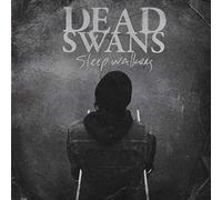 Dead Swans - Sleep Walkers