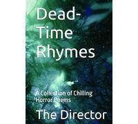 Dead-Time Rhymes: A Collection of Chilling Horror Poems