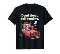 Dead Tired Still Reading Skeleton Humor Camiseta