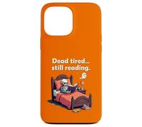 Dead Tired Still Reading Skeleton Humor Carcasa para iPhone 13 Pro MAX