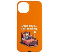 Dead Tired Still Reading Skeleton Humor Carcasa para iPhone 15 Plus
