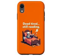 Dead Tired Still Reading Skeleton Humor Carcasa para iPhone XR