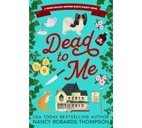 Dead To Me: A Sugar Hollow Amateur Sleuth Society Cozy Mystery