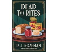 Dead to Rites: 1 (The Mel Hunter Mysteries)
