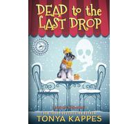 Dead To The Last Drop: A Cozy Mystery (A Killer Coffee Mystery Book Eight): 8