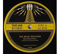 DEAD WEATHER - blue blood blues / no hassle night / i just wanna make love to you 12