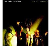 DEAD WEATHER, THE - Sea of Cowards