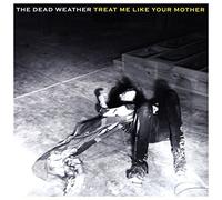 Dead Weather - Treat Me Like Your Mother [Vinilo]