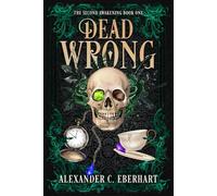 Dead Wrong: An MM Urban Fantasy Romance (Book #1 of THE SECOND AWAKENING Series)