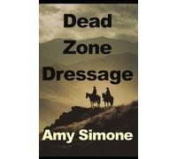 Dead Zone Dressage (High Times Dressage Series)