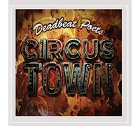 Deadbeat Poets - Circus Town [Import]