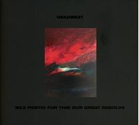 Deadbeat - Wax Poetic For This Our Last Resolve