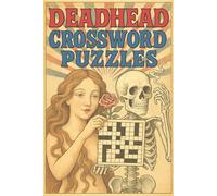 Deadhead Crossword Puzzles: A Celebration of Great Jams and Authentic Vibes