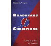 Deadheads and Christians: You Will Know Them By Their Love