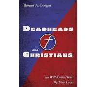 Deadheads and Christians: You Will Know Them By Their Love