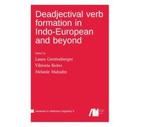 Deadjectival verb formation in Indo-European and beyond