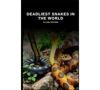 DEADLIEST SNAKES IN THE EORLD