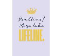 Deadline? More like lifeline: A Notebook for Women Who Thrive Under Pressure
