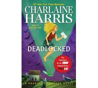 Deadlocked: A Sookie Stackhouse Novel, Volume 12 (Sookie Stackhouse/True Blood)