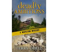 Deadly Ambitions: A Police Procedural Cozy Blend (Mapleton Mystery)