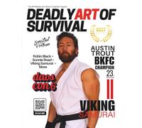 Deadly Art of Survival Magazine 23rd Edition Featuring Viking Samurai: The #1 Martial Arts Magazine Worldwide MMA, Traditional Karate, Kung Fu, Goju-Ryu, and More