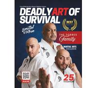 Deadly Art of Survival Magazine 25th Edition Featuring The Torres Family: The #1 Martial Arts Magazine Worldwide MMA, Traditional Karate, Kung Fu, Goju-Ryu, and More