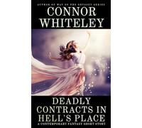 Deadly Contracts In Hell's Place: A Dark Contemporary Fantasy Short Story (Hell's Place Contemporary Fantasy Stories)