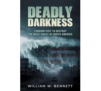 Deadly Darkness: Tsunami Plot to Destroy the West Coast of North America