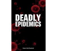 Deadly Epidemics: 100 True Stories of Plagues and Pandemics (Disasters & Accidents)