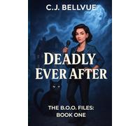 Deadly Ever After: A Paranormal Cozy Mystery (The B.O.O Files)