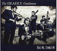 Deadly Gentlemen – Roll Me – Concord