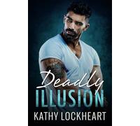 Deadly Illusion: A gripping romantic suspense page-turner with twists through the very end (Secrets and the City)