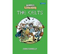 Deadly! Irish History - The Celts