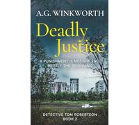 Deadly Justice: A punishment is not the end, merely the beginning (Detective Tom Robertson)