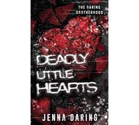 Deadly Little Hearts: 2 (The Daring Brotherhood)