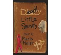 DEADLY Little Secrets: A Novel Rooted in History