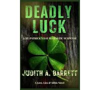 Deadly Luck: A St. Patrick's Day Romantic Suspense: 1 (Love, Lies & Alibis)
