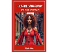 Deadly Sanctuary: The She Devil Of Harlem
